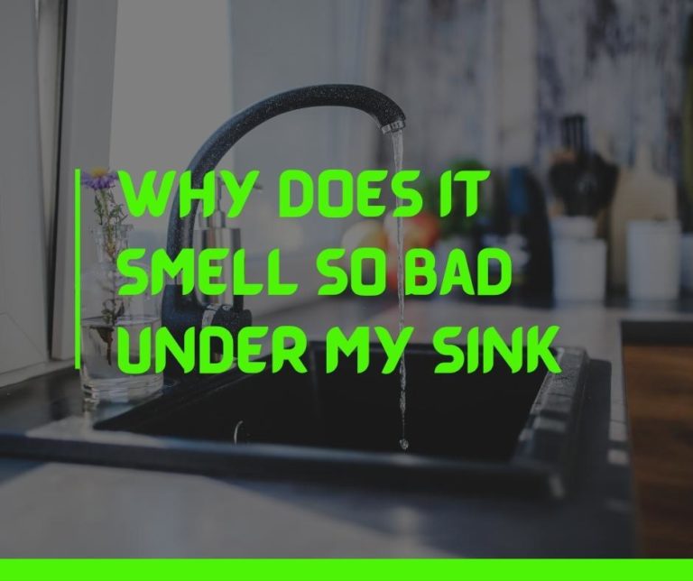 Why Does It Smell So Bad Under My Sink 768x644 